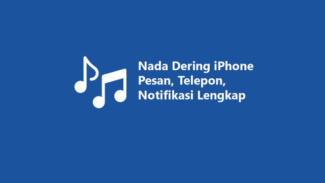 Download Nada Dering Terbaik untuk Ponselmu